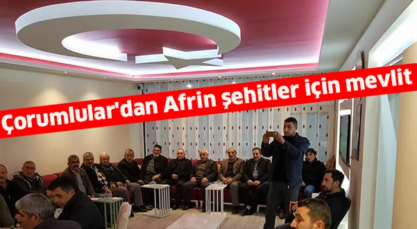 Çorumlular'dan Afrin şehitler için mevlit