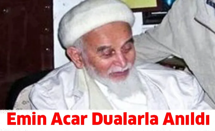 Emin Acar Dualarla Anıldı