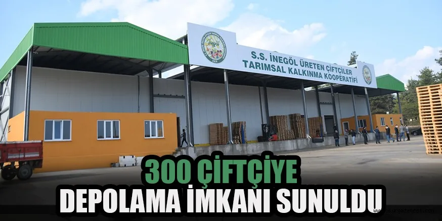 300 ÇİFTÇİYE DEPOLAMA İMKANI SUNULDU