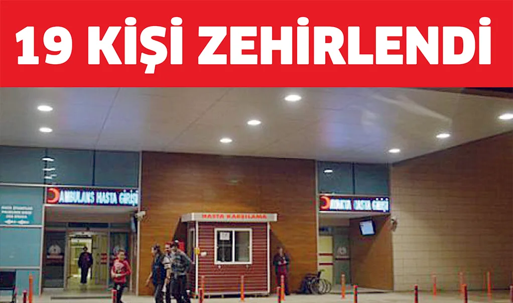 19 Kişi zehirlendi