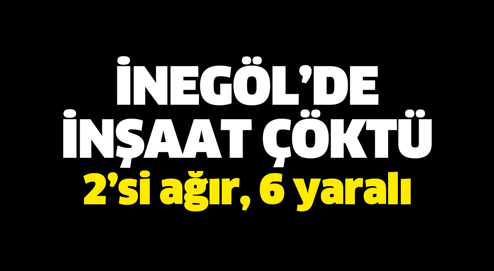 İnegöl'de inşaat çöktü çok sayıda yaralı var