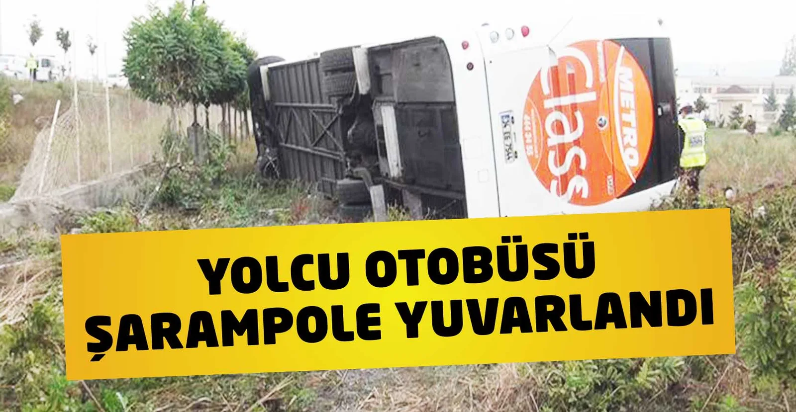 Yolcu otobüsü şarampole yuvarlandı