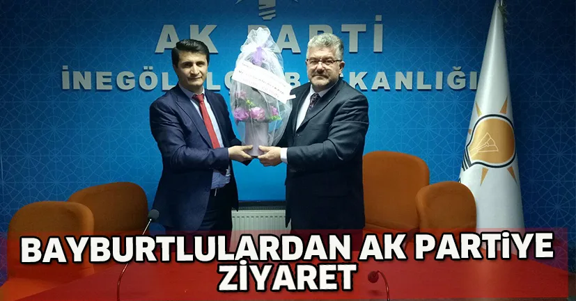 Bayburtlulardan AK Parti’ye ziyaret