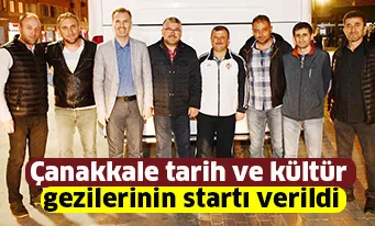 Çanakkale tarih ve kültür gezilerinin startı verildi