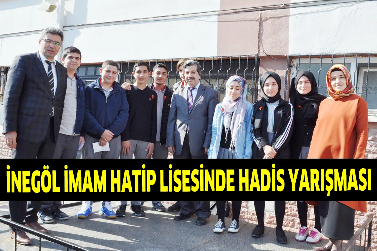 İNEGÖL İMAM HATİP LİSESİNDE HADİS YARIŞMASI