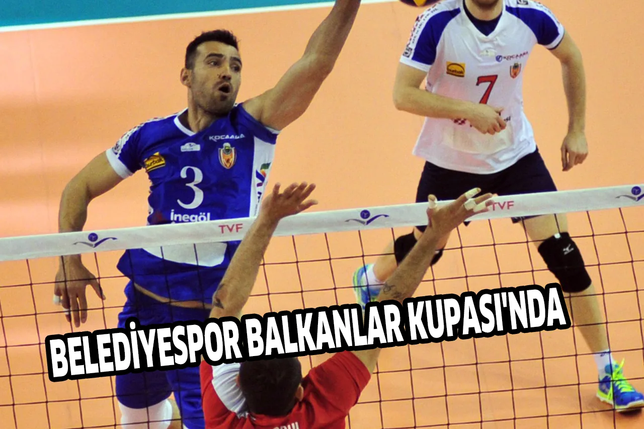 BELEDİYESPOR BALKANLAR KUPASI'NDA