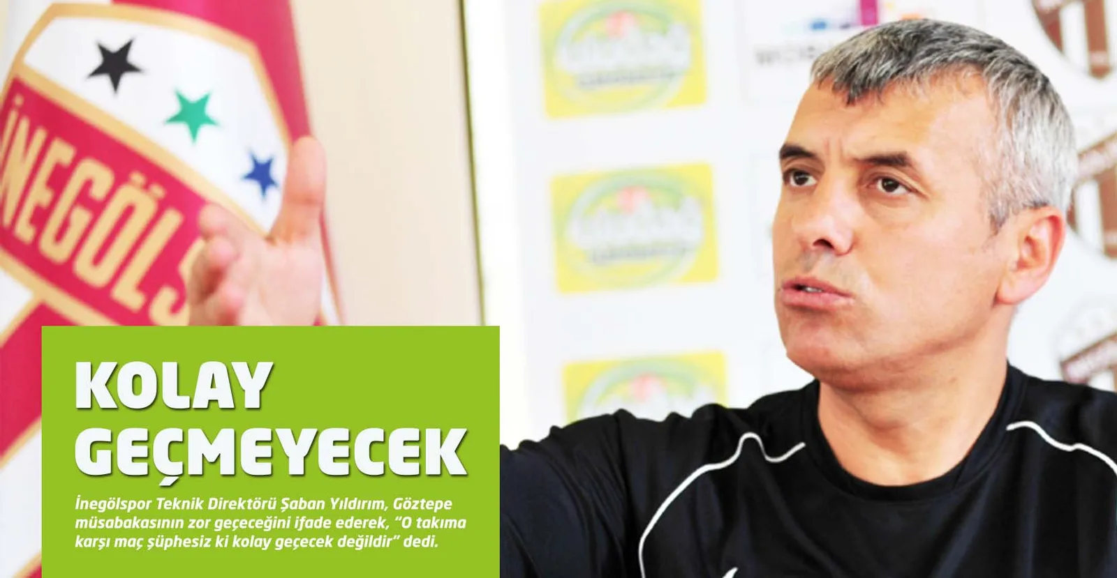 Kolay geçmeyecek
