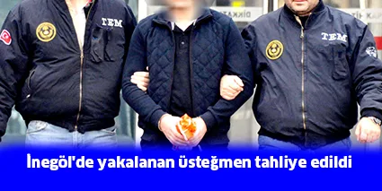 İnegöl'de yakalanan üsteğmen tahliye edildi
