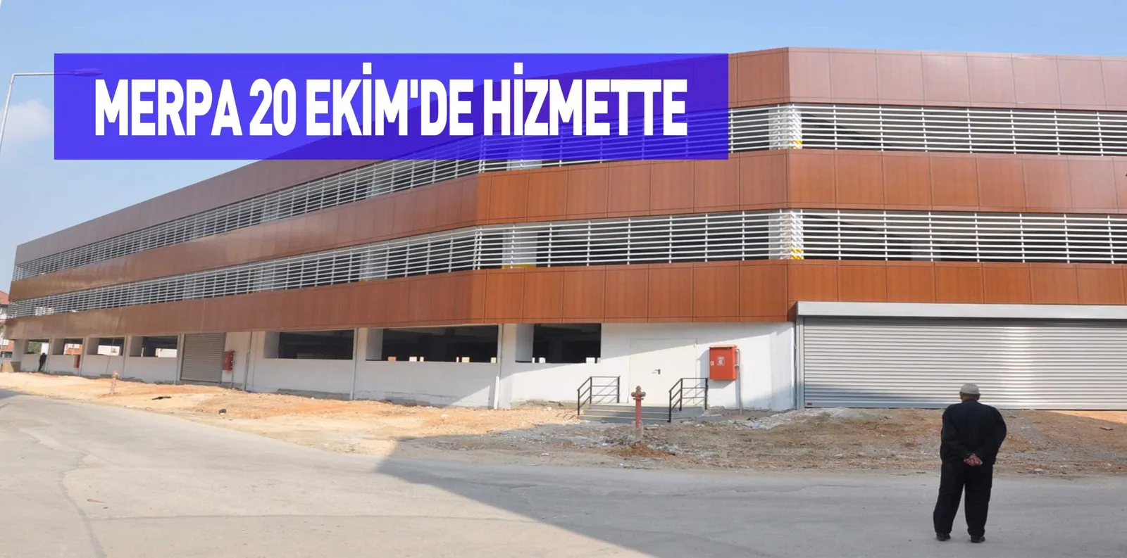 MERPA 20 EKİM'DE HİZMETTE