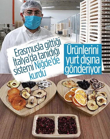 Niğde'de kurduğu meyve ve sebze kurutma tesisi ile yurt dışına açıldı