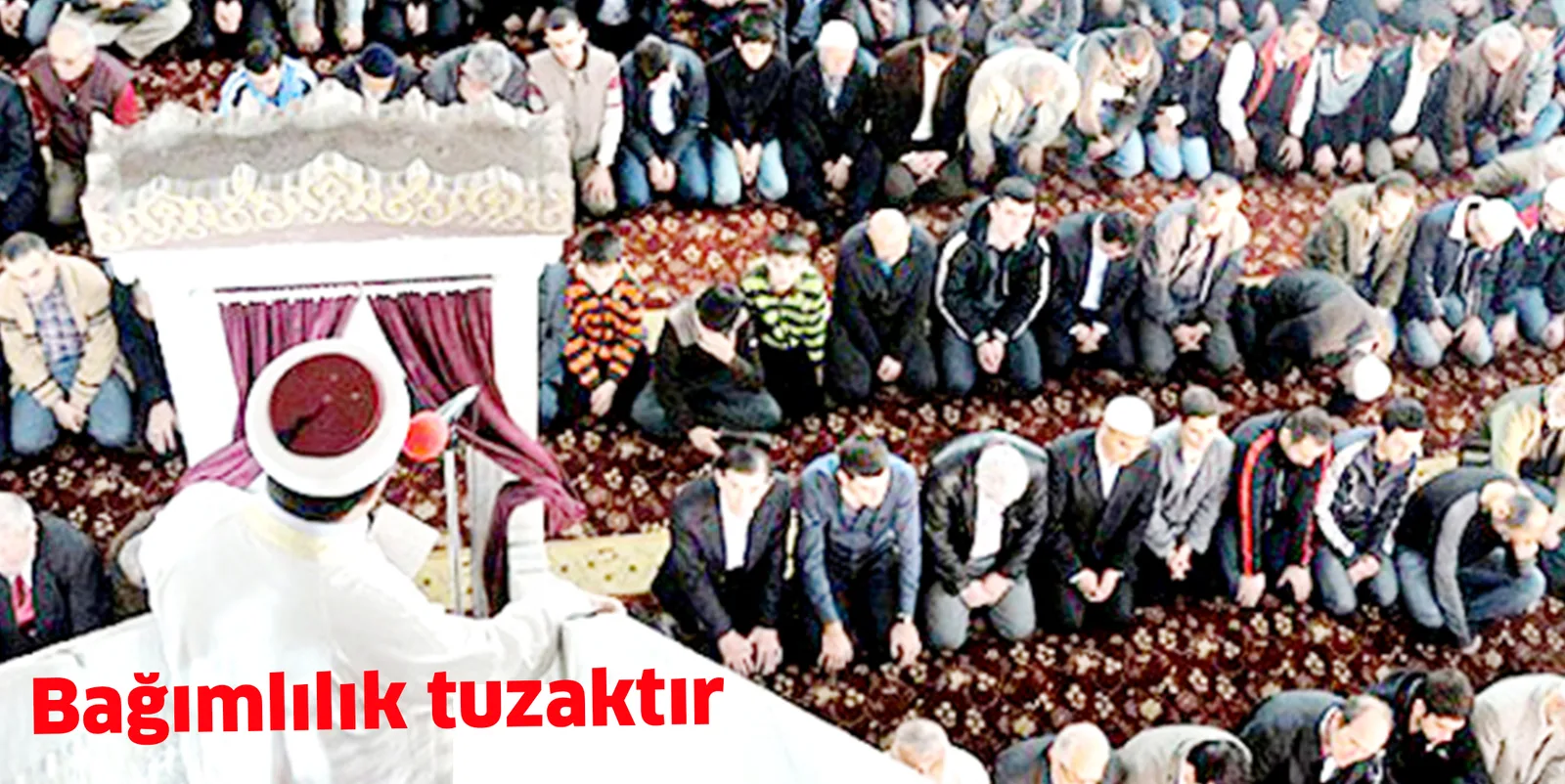 Bağımlılık tuzaktır