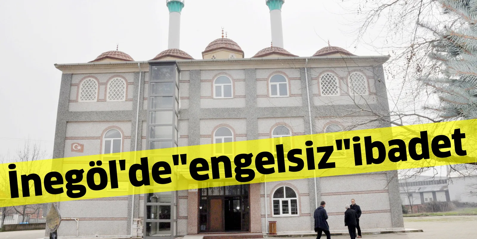 İnegöl'de "engelsiz" ibadet