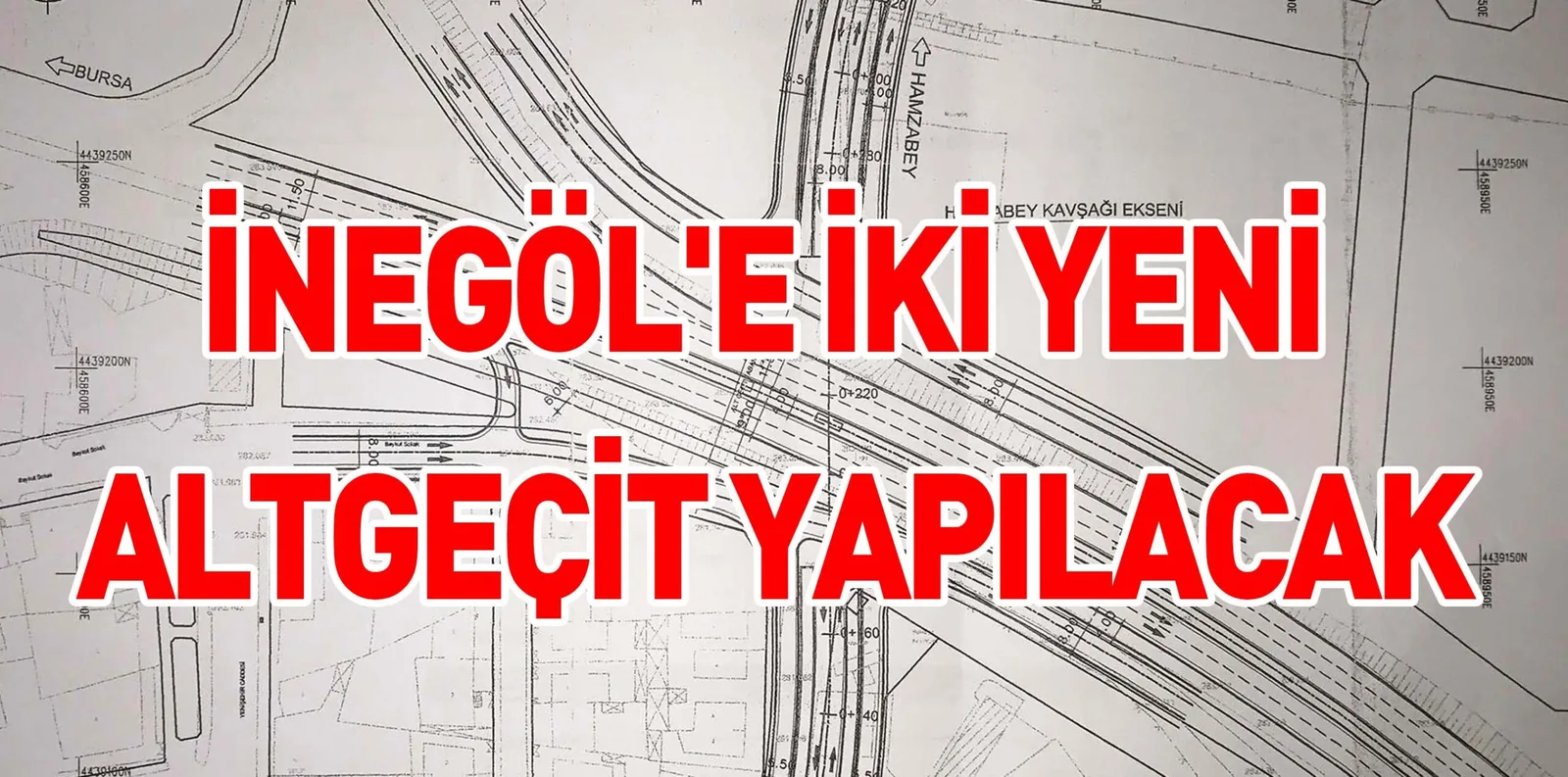 İNEGÖL'E İKİ YENİ ALTGEÇİT YAPILACAK