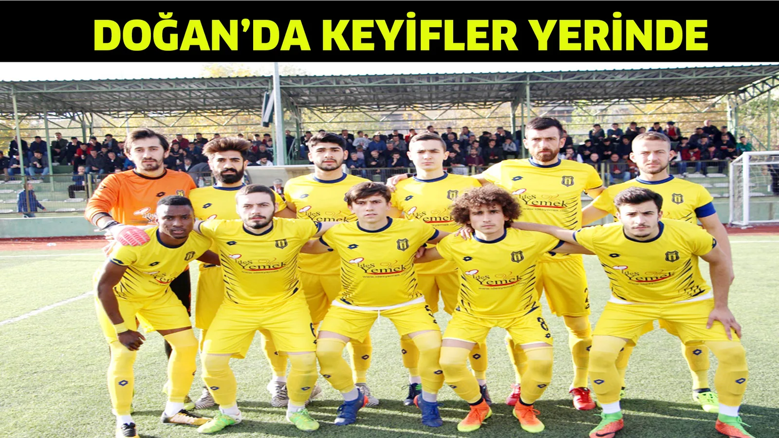 Doğan'da keyifler yerinde