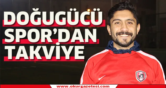 Doğugücüspor'dan takviye