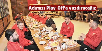 Adımızı Play-Off'a yazdıracağız