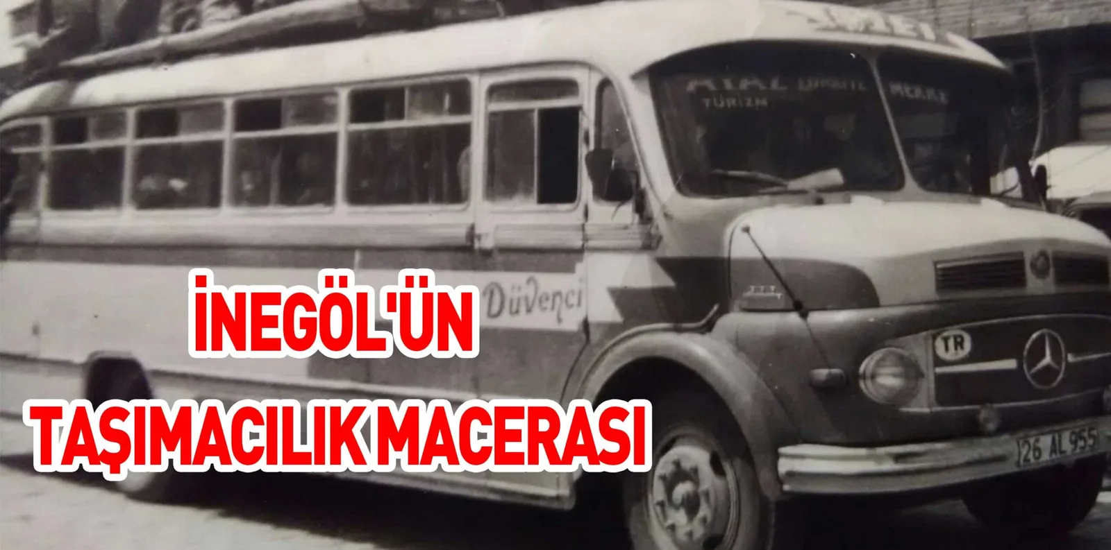 İNEGÖL'ÜN TAŞIMACILIK MACERASI