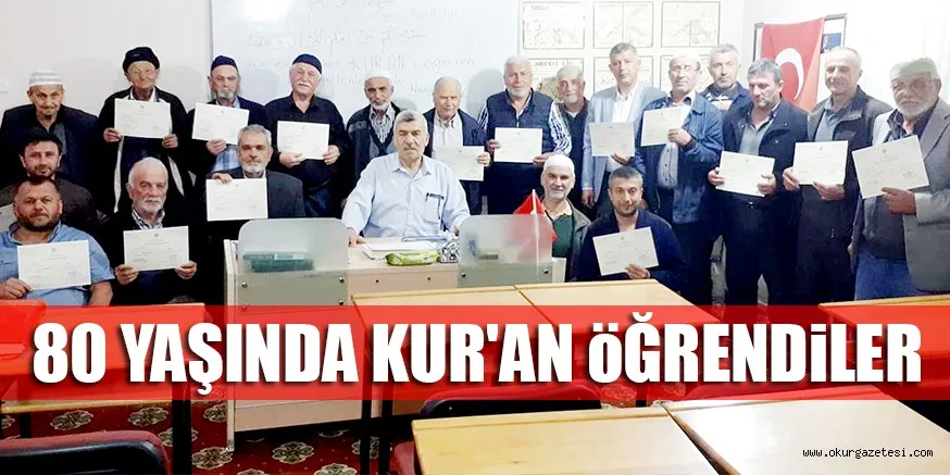 80 YAŞINDA KUR'AN öĞRENDiLER