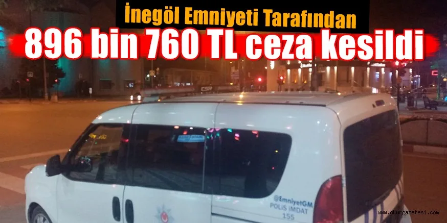 896 bin 760 TL ceza kesildi