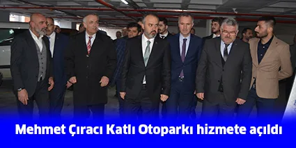 Mehmet Çıracı Katlı Otoparkı hizmete açıldı