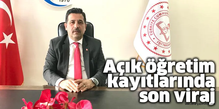 Açık öğretim kayıtlarında son viraj