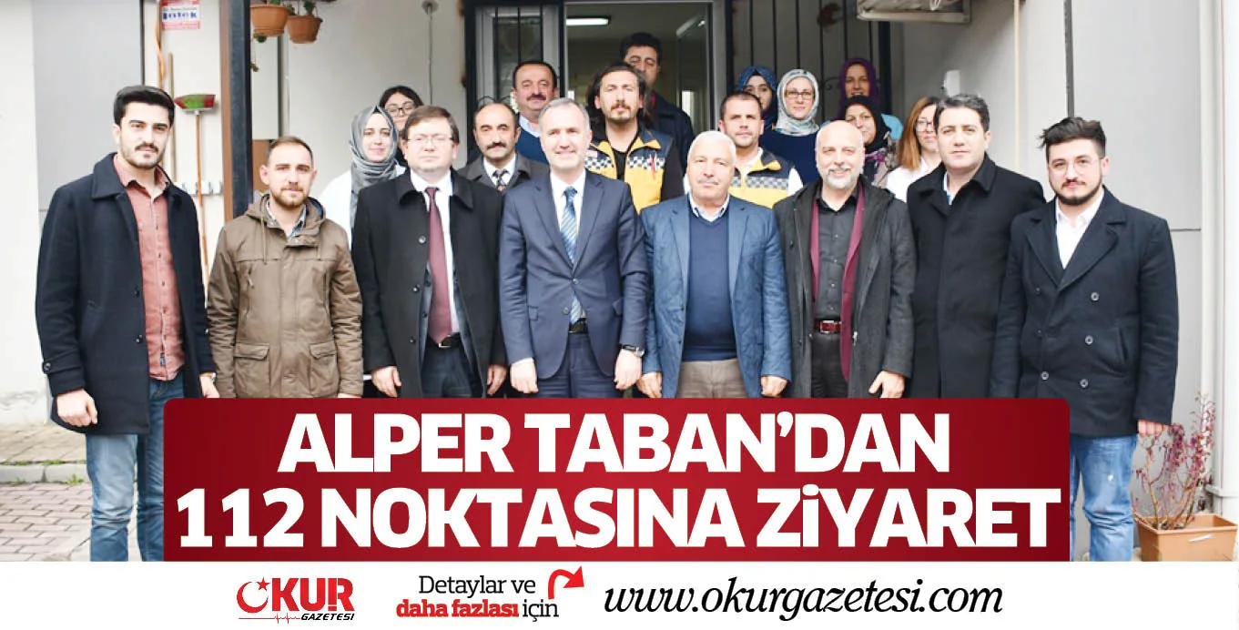 ALPER TABAN’DAN 112 NOKTASINA ZiYARET