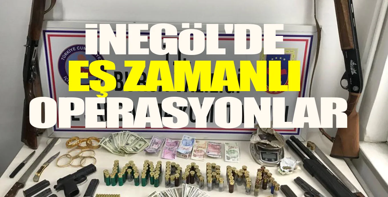 iNEGöL'DE EŞ ZAMANLI OPERASYONLAR