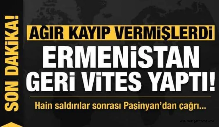 Ağır kayıplar veren Ermenistan geri vites yaptı! Paşinyan'dan çağrı geldi...