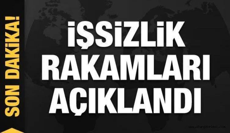Ağustos ayı işsizlik rakamları açıklandı