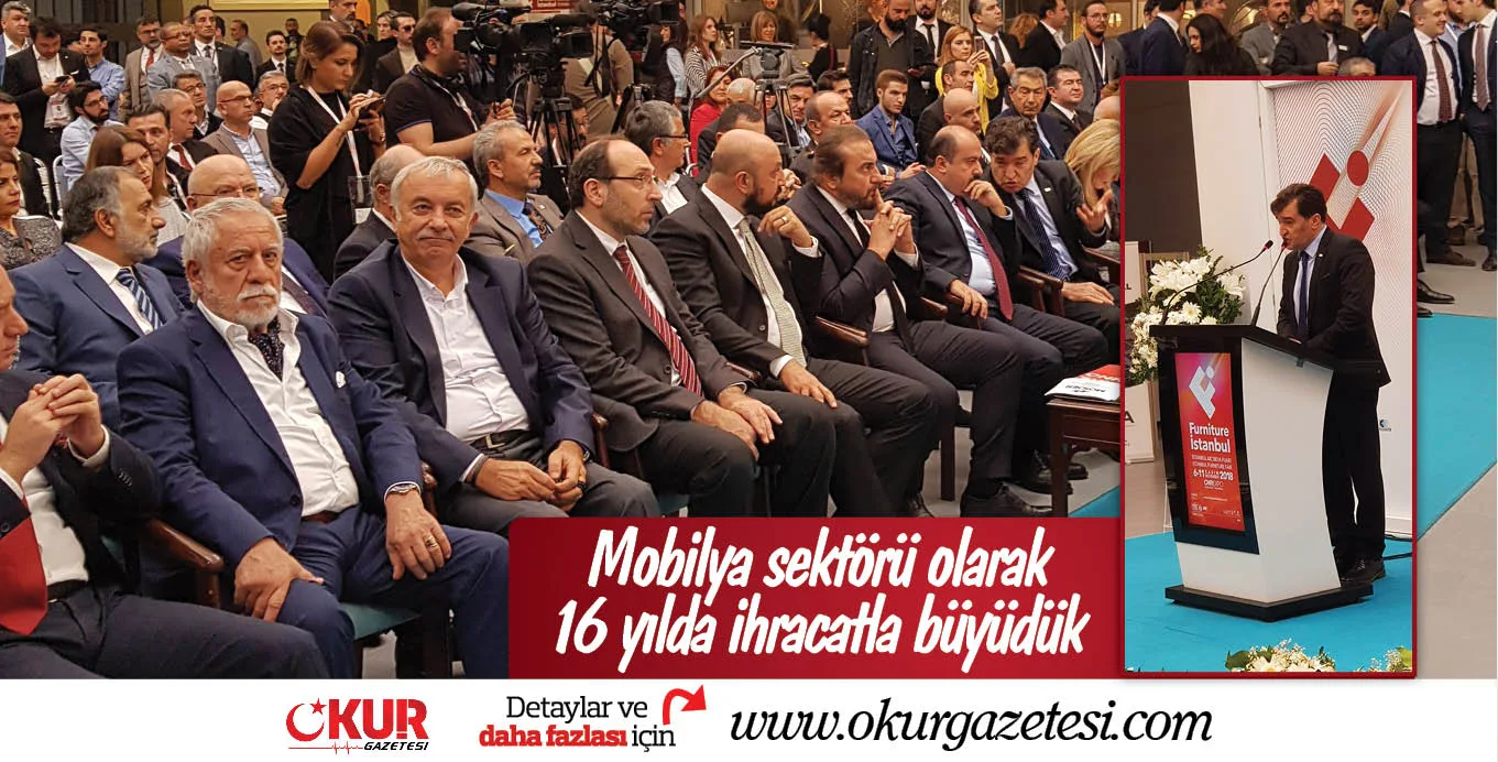 Mobilya sektörü olarak 16 yılda ihracatla büyüdük