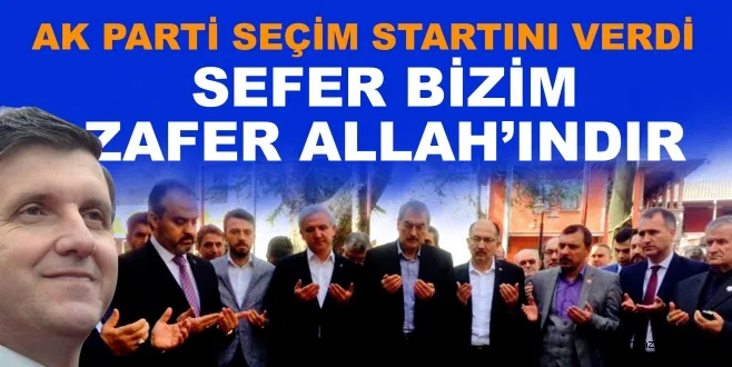 AK PARTİ SEÇİM STARTINI VERDİ