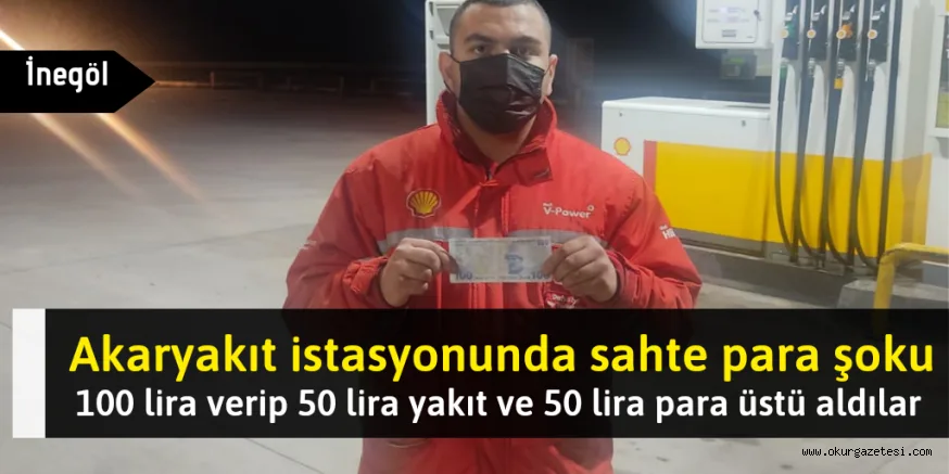Akaryakıt istasyonunda sahte para şoku