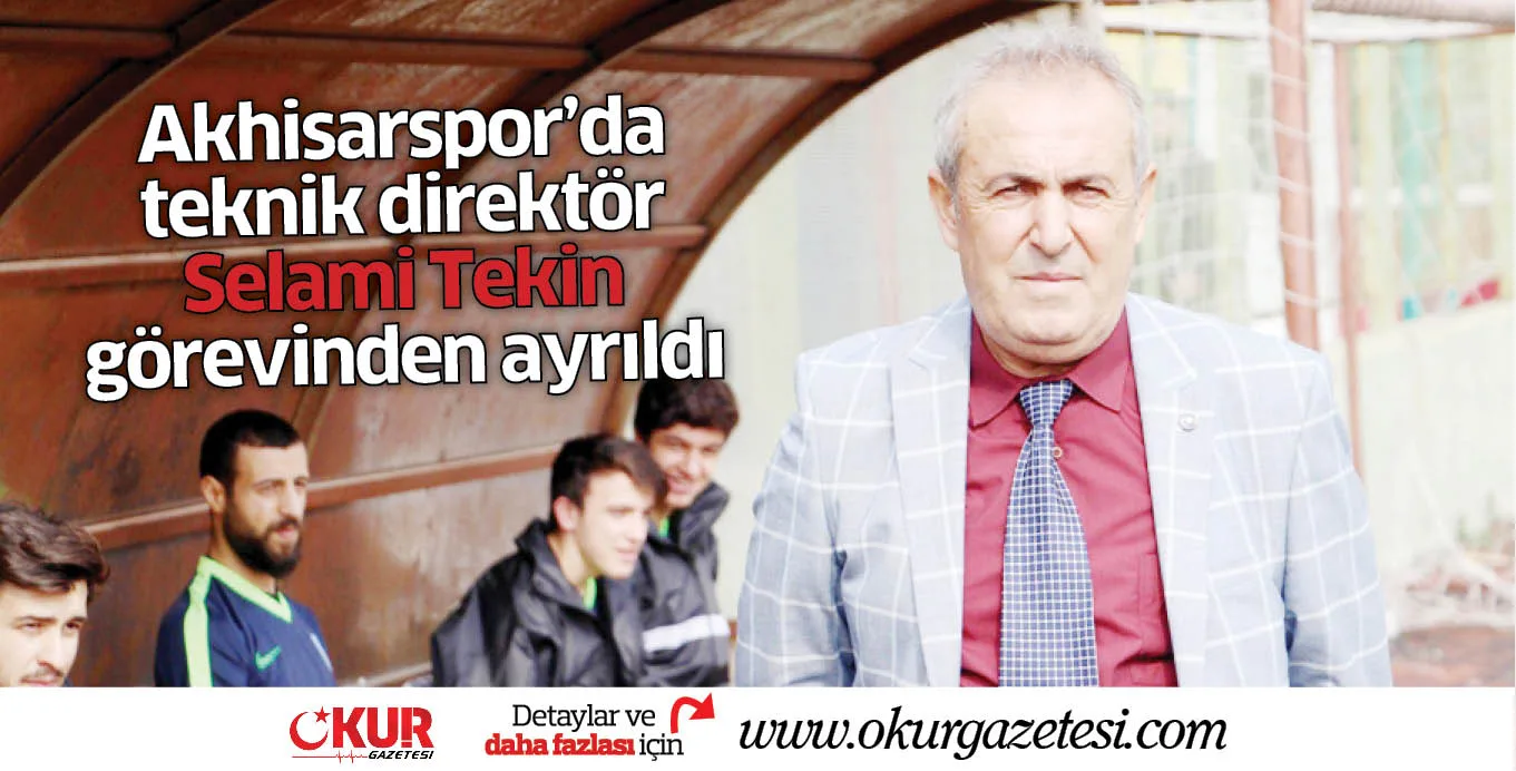 Akhisarspor'da teknik direktör Selami Tekin görevinden ayrıldı