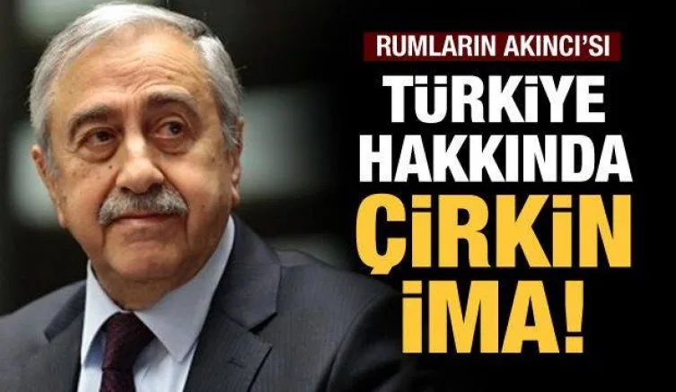 Akıncı'dan çirkin Türkiye iması