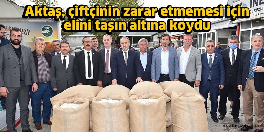 Aktaş, çiftçinin zarar etmemesi için elini taşın altına koydu
