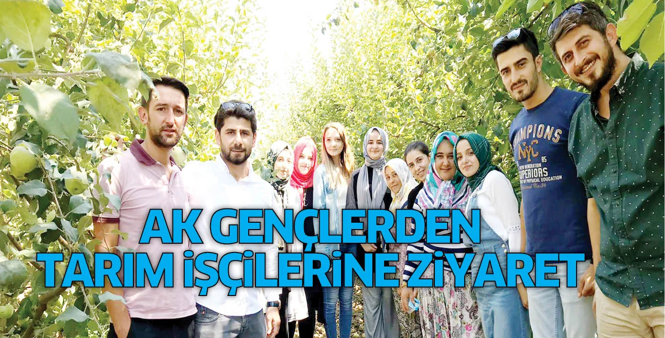 AK GENÇLERDEN TARIM iŞÇiLERiNE ZiYARET