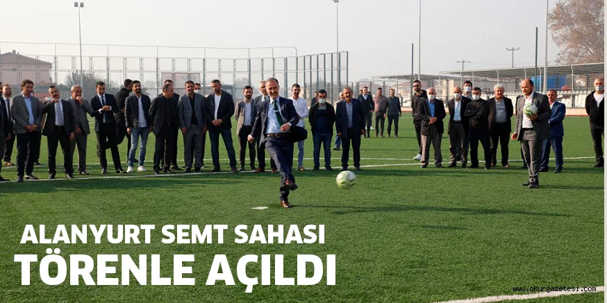 ALANYURT SEMT SAHASI TÖRENLE AÇILDI