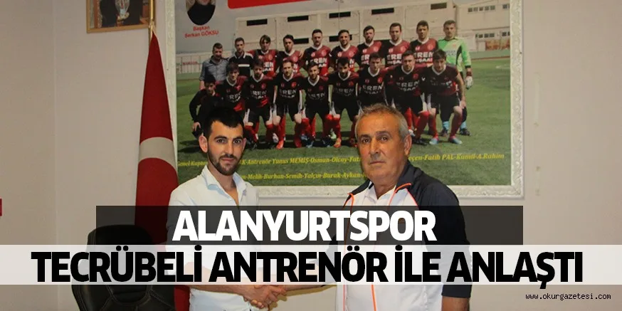ALANYURTSPOR TECRÜBELİ ANTRENÖR İLE ANLAŞTI