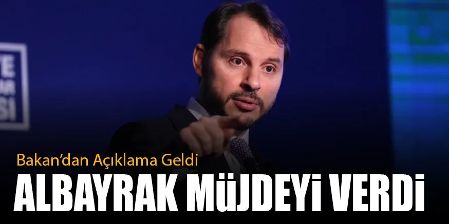ALBAYRAK MÜJDEYİ VERDİ