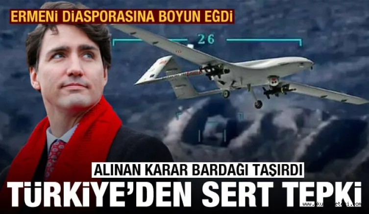 Alınan karar bardağı taşırdı! Türkiye'den Kanada'ya çok sert tepki