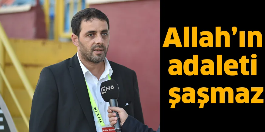 Allah’ın adaleti şaşmaz