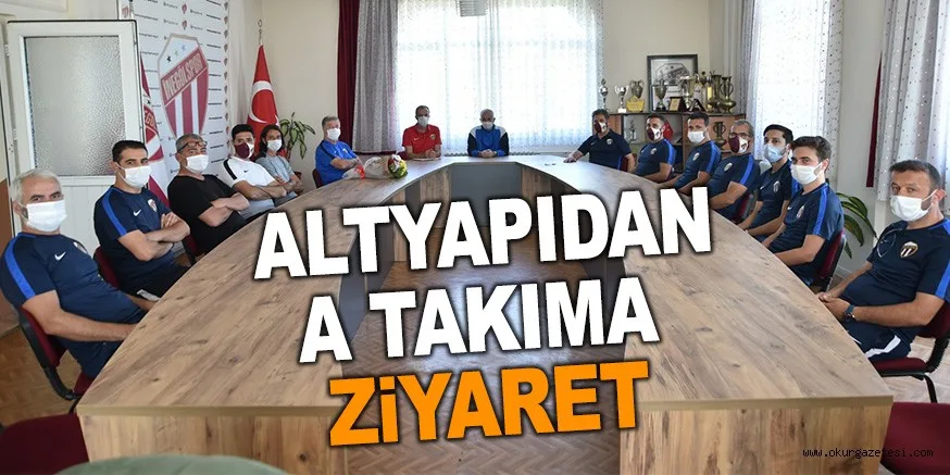 ALTYAPIDAN A TAKIMA ZİYARET