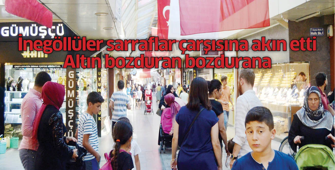 İnegöllüler sarraflar çarşısına akın etti Altın bozduran bozdurana