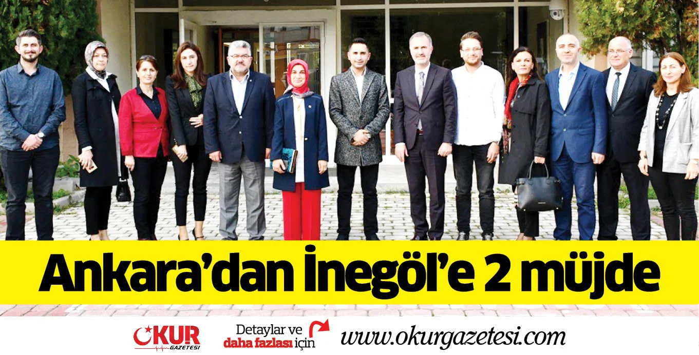 Ankara’dan İnegöl’e 2 müjde