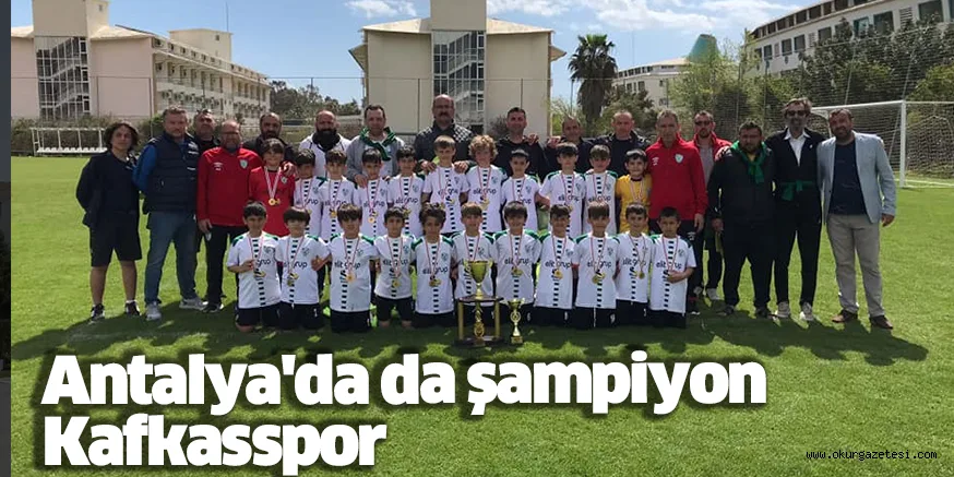 Antalya'da da şampiyon Kafkasspor