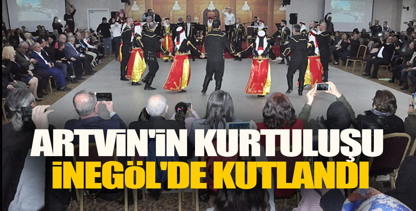 ARTViN'iN KURTULUŞU iNEGöL'DE KUTLANDI