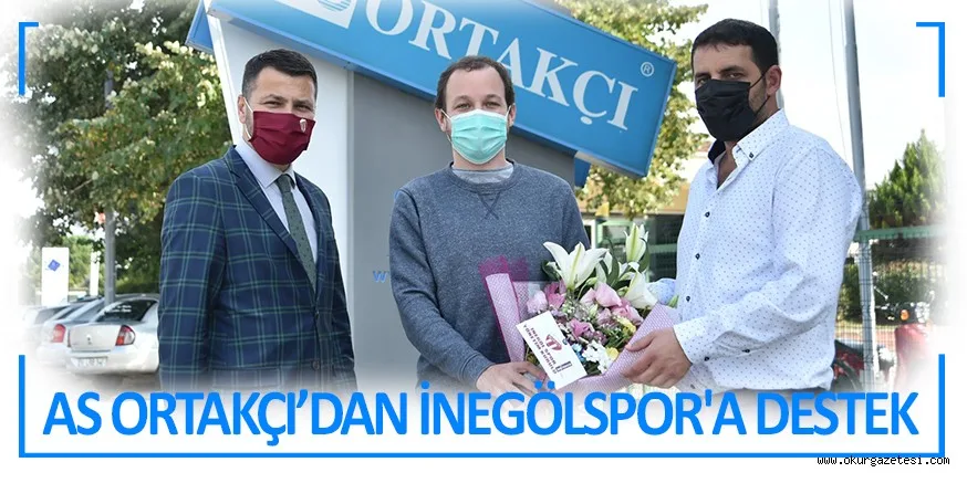 AS ORTAKÇI’DAN İNEGÖLSPOR'A DESTEK