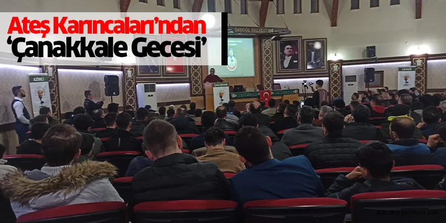Ateş Karıncaları’ndan ‘Çanakkale Gecesi’