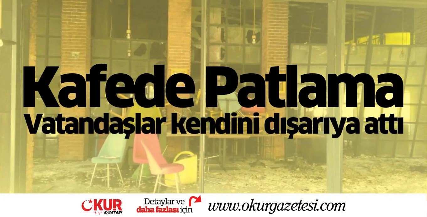 Kafede patlama