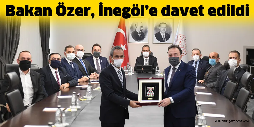 Bakan Özer, İnegöl’e davet edildi